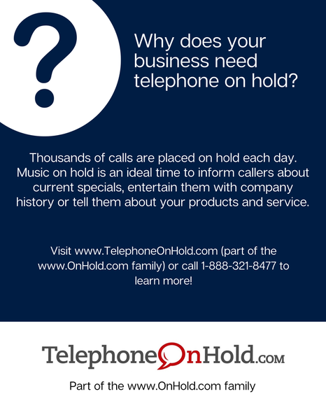 Why does your business need telephone on hold?