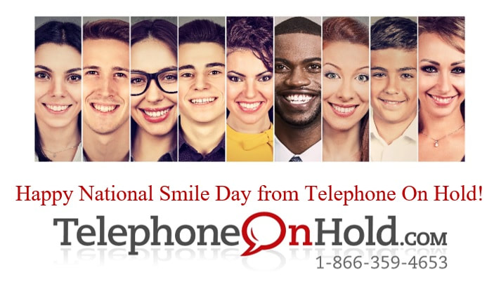 Happy National Smile Day from Telephone On Hold!