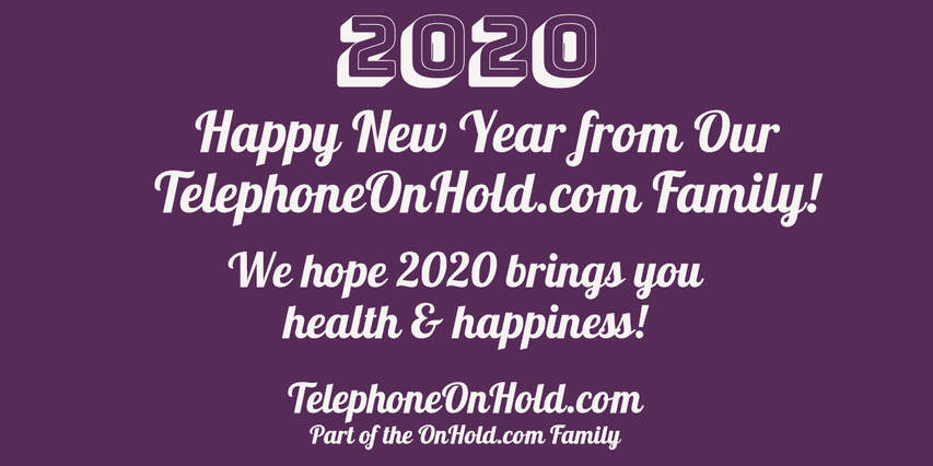 Happy New Year from Our TelephoneOnHold.com Family! 