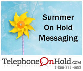 Summer On Hold Messaging from Telephone On Hold