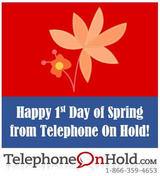 Happy 1st Day of Spring from Telephone On Hold!