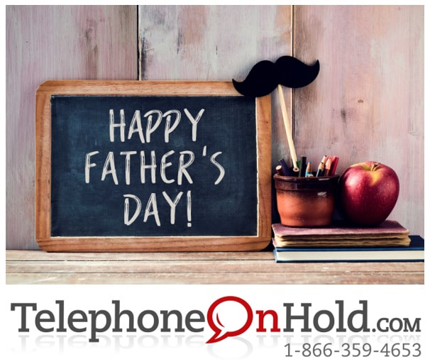 Happy Father's Day from Telephone On Hold!