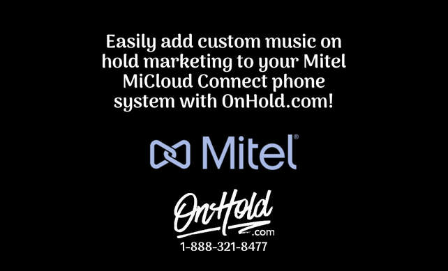 Add Custom Telephone On Hold Marketing to Your Mitel MiCloud Connect Phone System