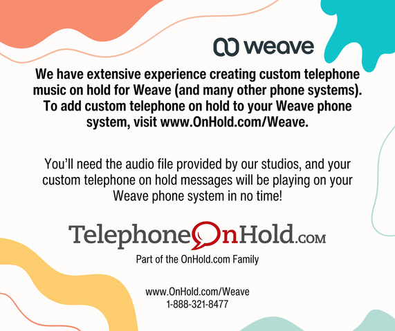 Add informative, educational & engaging telephone music on hold to your Weave phone service.