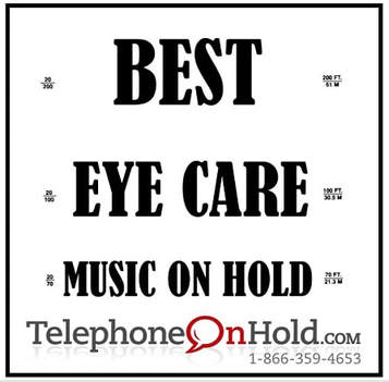 Eye Care Music On Hold by TelephoneOnHold.com