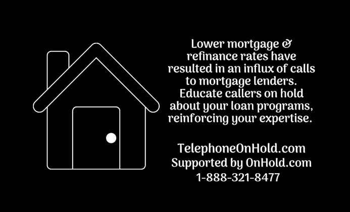 Mortgage Industry Telephone On Hold