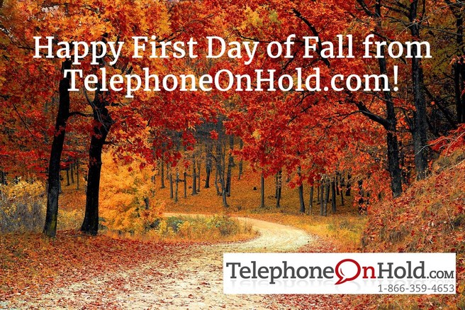 Happy 1st Day of Fall from TelephoneOnHold.com!
