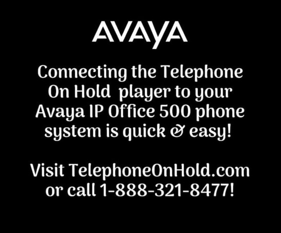 Custom Telephone On Hold for Avaya IP Office 500 Phone System