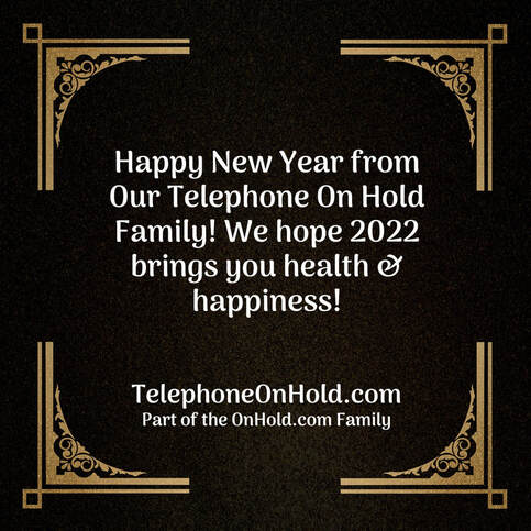 Happy New Year from Our Telephone On Hold Family! 