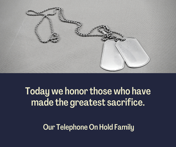 Today we honor those who have made the greatest sacrifice.