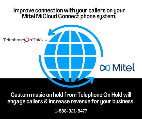 Add Custom Telephone On Hold to Your Mitel MiCloud Connect Phone System