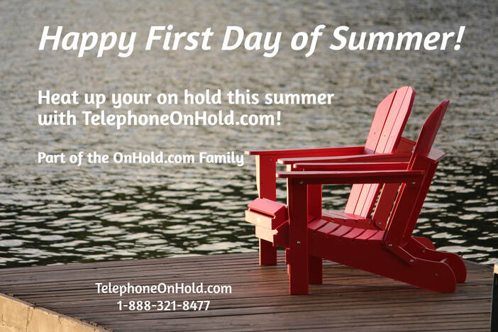 Happy First Day of Summer from Telephone On Hold!