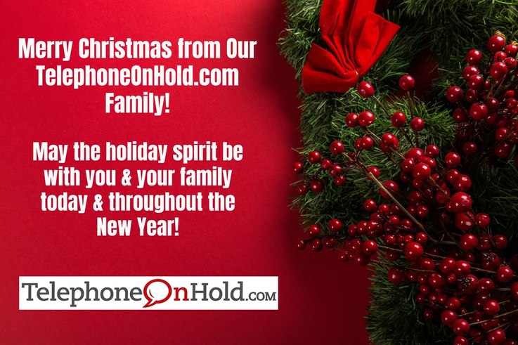 Merry Christmas from Our TelephoneOnHold.com Family! 