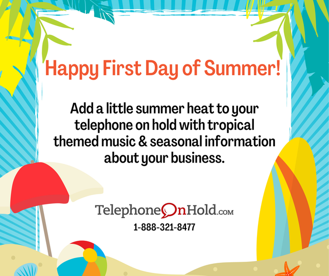 Add a little summer heat to your telephone on hold with tropical themed music and seasonal information about your business.